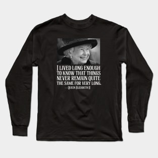 Elizabeth II Quotes Long Sleeve T-Shirt